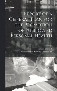 bokomslag Report of a General Plan for the Promotion of Public and Personal Health