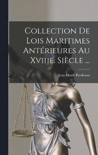 bokomslag Collection De Lois Maritimes Antrieures Au Xviiie. Sicle ...