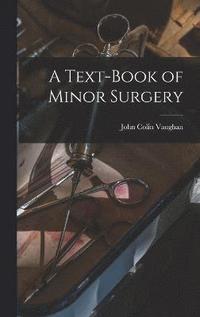 bokomslag Text-Book of Minor Surgery
