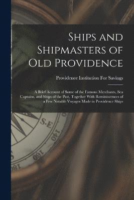 Ships and Shipmasters of Old Providence 1