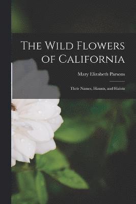 bokomslag Wild Flowers of California