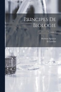 bokomslag Principes De Biologie; Volume 1