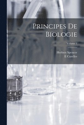 bokomslag Principes De Biologie; Volume 1