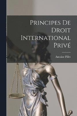 Principes De Droit International Priv 1