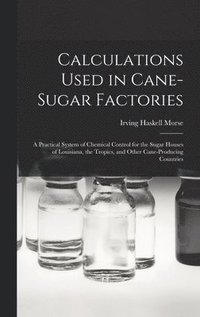 bokomslag Calculations Used in Cane-Sugar Factories
