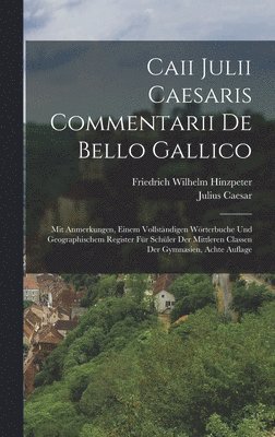 bokomslag Caii Julii Caesaris Commentarii De Bello Gallico