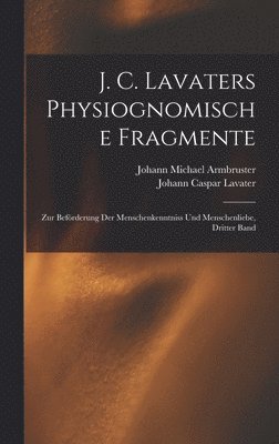Johann Caspar Lavater, Johann Michael Armbruster - J. C. Lavaters Physiognomische Fragmente, Inbunden