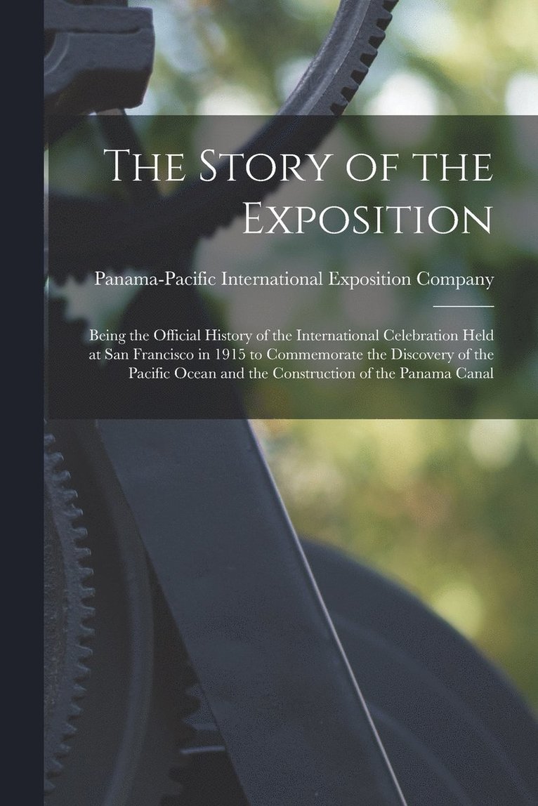 Panama-Pacific International Exposition - Story of the Exposition, Häftad