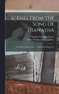 bokomslag Scenes From the Song of Hiawatha