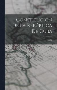 bokomslag Constitucin De La Repblica De Cuba