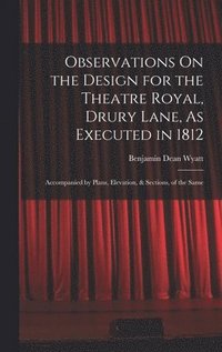 bokomslag Observations On the Design for the Theatre Royal, Drury Lane, As Executed in 1812