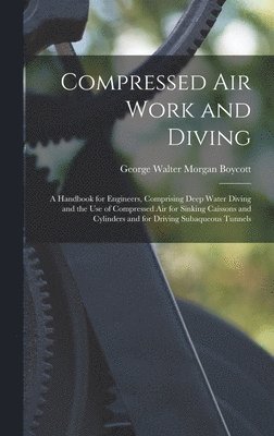 Compressed Air Work and Diving 1