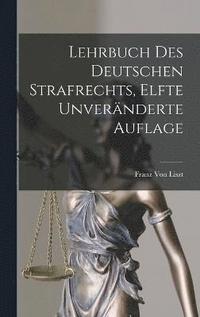 bokomslag Lehrbuch des Deutschen Strafrechts, Elfte unvernderte Auflage
