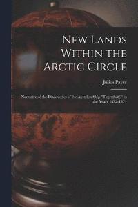 bokomslag New Lands Within the Arctic Circle