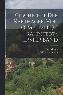 bokomslag Geschichte Der Karthager, Von O. Meltzer (U. Kahrstedt). ERSTER BAND