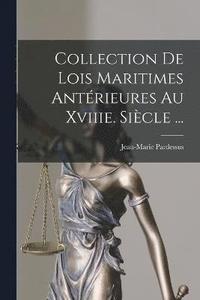 bokomslag Collection De Lois Maritimes Antrieures Au Xviiie. Sicle ...