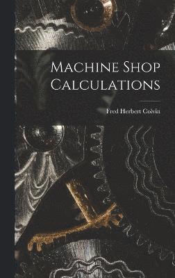 bokomslag Machine Shop Calculations