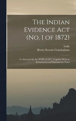 bokomslag The Indian Evidence Act (No. 1 of 1872)