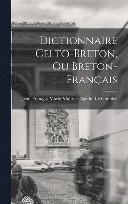 bokomslag Dictionnaire Celto-Breton, Ou Breton-Franais