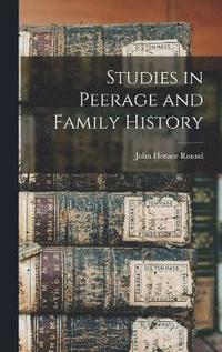 bokomslag Studies in Peerage and Family History