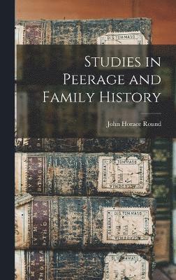 Studies in Peerage and Family History 1