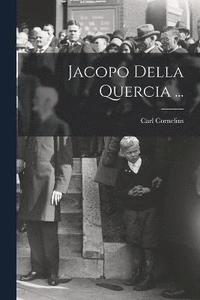 bokomslag Jacopo Della Quercia ...