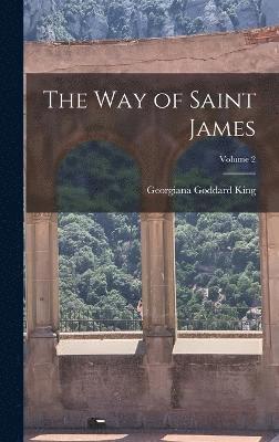 bokomslag The Way of Saint James; Volume 2