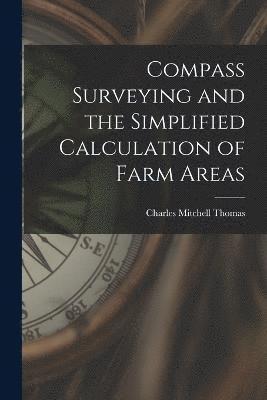 bokomslag Compass Surveying and the Simplified Calculation of Farm Areas