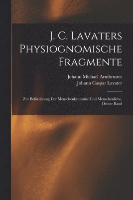 Johann Caspar Lavater, Johann Michael Armbruster - J. C. Lavaters Physiognomische Fragmente, Häftad