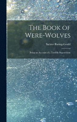 bokomslag The Book of Were-Wolves