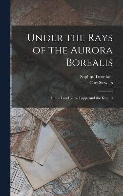 Under the Rays of the Aurora Borealis 1