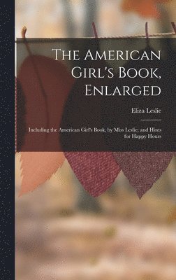 American Girl's Book, Enlarged
