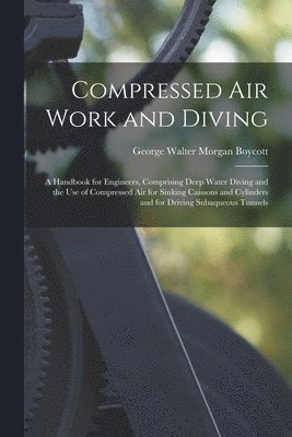 bokomslag Compressed Air Work and Diving