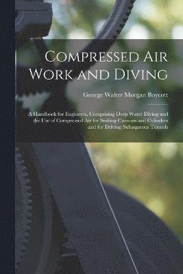 Compressed Air Work and Diving 1