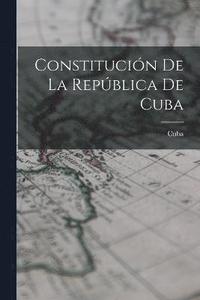 bokomslag Constitucin De La Repblica De Cuba