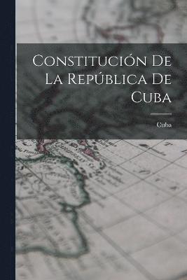 Constitucin De La Repblica De Cuba 1