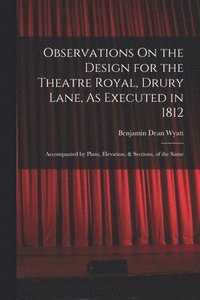 bokomslag Observations On the Design for the Theatre Royal, Drury Lane, As Executed in 1812