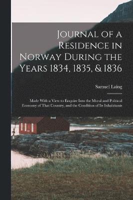 Journal of a Residence in Norway During the Years 1834, 1835, & 1836