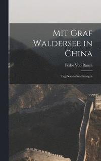 bokomslag Mit Graf Waldersee in China