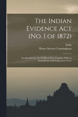 Henry Stewart Cunningham, India - Indian Evidence Act (No. 1 of 1872), Häftad