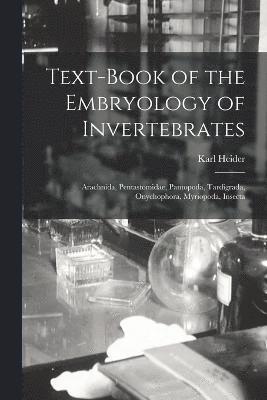 Text-Book of the Embryology of Invertebrates 1