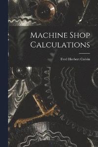 bokomslag Machine Shop Calculations