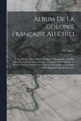 Album De La Colonie Franaise Au Chili 1