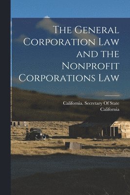 bokomslag General Corporation Law and the Nonprofit Corporations Law