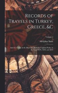 bokomslag Records of Travels in Turkey, Greece, &c