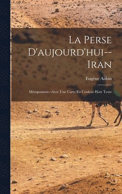 bokomslag La Perse D'aujourd'hui--Iran