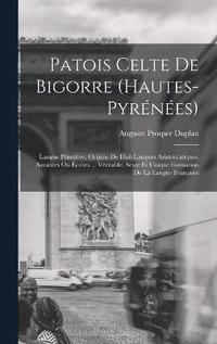 bokomslag Patois Celte De Bigorre (Hautes-Pyrnes)