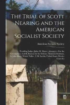 The Trial of Scott Nearing and the American Socialist Society 1