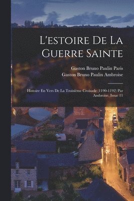 bokomslag L'estoire De La Guerre Sainte