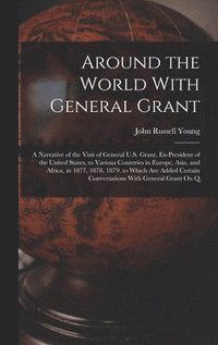 bokomslag Around the World With General Grant